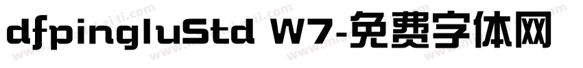 dfpingluStd W7字体转换